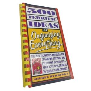 Five Hundred Terrific Ideas for Organizing Everything Paperback Sheree Bykofsky